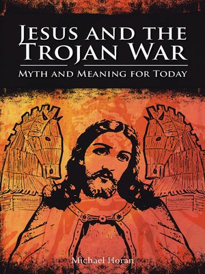 cover image of Jesus and the Trojan War